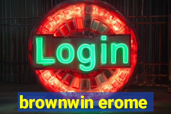 brownwin erome